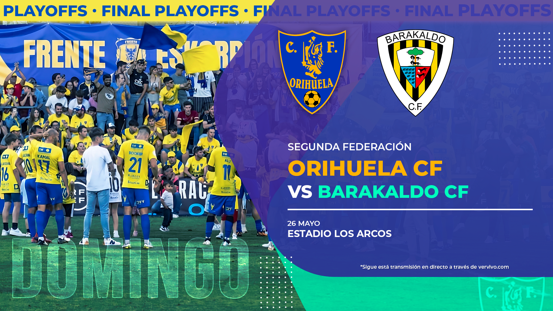 ENTRADAS PARA EL PLAYOFF VS ORIHUELA CF (01/06,18:30) - Barakaldo CF